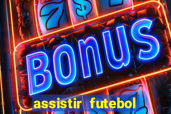 assistir futebol online play hd